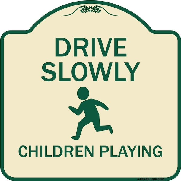Signmission Designer Series-Drive Slowly Children Playing Tan & Green, 18" x 18", TG-1818-9851 A-DES-TG-1818-9851 - main